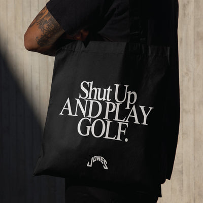 Shut Up and Play Golf Tote Bag - Black